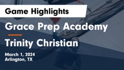 Grace Prep Academy vs Trinity Christian  Game Highlights - March 1, 2024