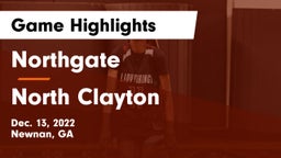 Northgate  vs North Clayton  Game Highlights - Dec. 13, 2022