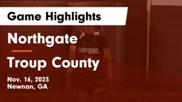 Northgate  vs Troup County  Game Highlights - Nov. 16, 2023
