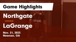 Northgate  vs LaGrange  Game Highlights - Nov. 21, 2023