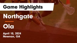 Northgate  vs Ola  Game Highlights - April 10, 2024