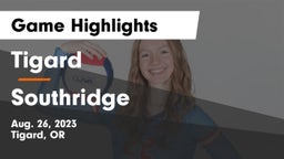 Tigard  vs Southridge  Game Highlights - Aug. 26, 2023