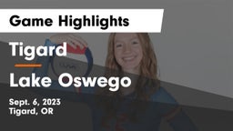 Tigard  vs Lake Oswego  Game Highlights - Sept. 6, 2023