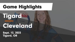 Tigard  vs Cleveland  Game Highlights - Sept. 12, 2023