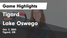 Tigard  vs Lake Oswego  Game Highlights - Oct. 2, 2023