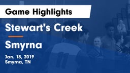 Stewart's Creek  vs Smyrna  Game Highlights - Jan. 18, 2019