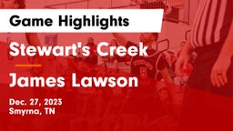 Stewart's Creek  vs James Lawson   Game Highlights - Dec. 27, 2023