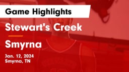 Stewart's Creek  vs Smyrna  Game Highlights - Jan. 12, 2024