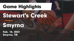 Stewart's Creek  vs Smyrna  Game Highlights - Feb. 18, 2022