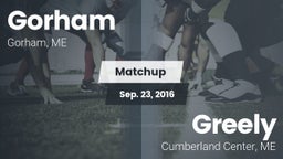 Matchup: Gorham  vs. Greely  2016