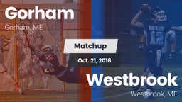 Matchup: Gorham  vs. Westbrook  2016