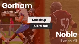 Matchup: Gorham  vs. Noble  2018