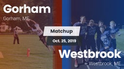 Matchup: Gorham  vs. Westbrook  2019