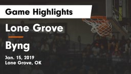 Lone Grove  vs Byng  Game Highlights - Jan. 15, 2019