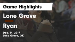 Lone Grove  vs Ryan  Game Highlights - Dec. 14, 2019