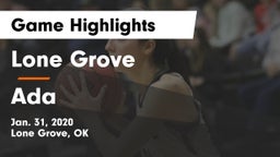 Lone Grove  vs Ada  Game Highlights - Jan. 31, 2020