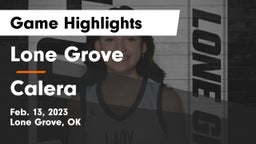 Lone Grove  vs Calera  Game Highlights - Feb. 13, 2023