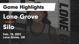 Lone Grove  vs Silo  Game Highlights - Feb. 18, 2023