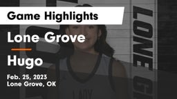 Lone Grove  vs Hugo  Game Highlights - Feb. 25, 2023