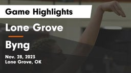 Lone Grove  vs Byng  Game Highlights - Nov. 28, 2023