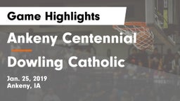 Ankeny Centennial  vs Dowling Catholic  Game Highlights - Jan. 25, 2019