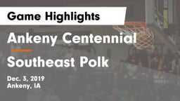 Ankeny Centennial  vs Southeast Polk  Game Highlights - Dec. 3, 2019