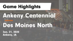 Ankeny Centennial  vs Des Moines North  Game Highlights - Jan. 21, 2020