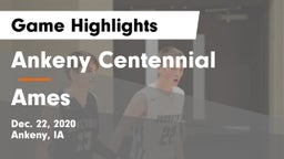 Ankeny Centennial  vs Ames  Game Highlights - Dec. 22, 2020