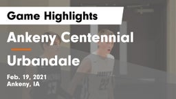 Ankeny Centennial  vs Urbandale  Game Highlights - Feb. 19, 2021