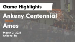 Ankeny Centennial  vs Ames Game Highlights - March 2, 2021
