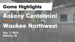 Ankeny Centennial  vs Waukee Northwest  Game Highlights - Jan. 2, 2024