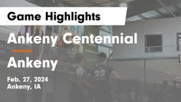 Ankeny Centennial  vs Ankeny  Game Highlights - Feb. 27, 2024