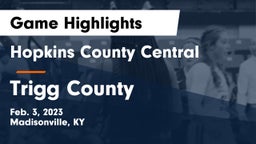 Hopkins County Central  vs Trigg County  Game Highlights - Feb. 3, 2023