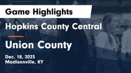 Hopkins County Central  vs Union County  Game Highlights - Dec. 18, 2023