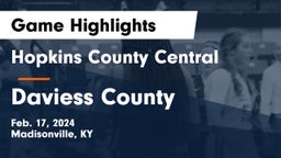 Hopkins County Central  vs Daviess County  Game Highlights - Feb. 17, 2024