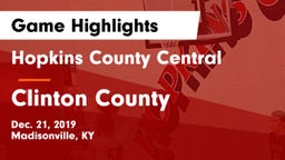 Hopkins County Central  vs Clinton County  Game Highlights - Dec. 21, 2019