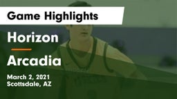 Horizon  vs Arcadia  Game Highlights - March 2, 2021