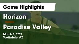 Horizon  vs Paradise Valley  Game Highlights - March 5, 2021