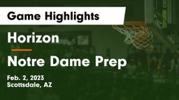 Horizon  vs Notre Dame Prep  Game Highlights - Feb. 2, 2023