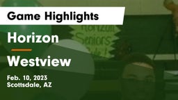 Horizon  vs Westview  Game Highlights - Feb. 10, 2023