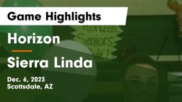 Horizon  vs Sierra Linda  Game Highlights - Dec. 6, 2023