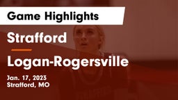 Strafford  vs Logan-Rogersville  Game Highlights - Jan. 17, 2023