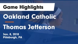 Oakland Catholic  vs Thomas Jefferson  Game Highlights - Jan. 8, 2018
