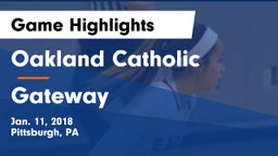 Oakland Catholic  vs Gateway  Game Highlights - Jan. 11, 2018