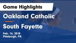 Oakland Catholic  vs South Fayette  Game Highlights - Feb. 16, 2018