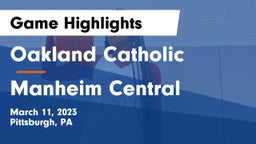 Oakland Catholic  vs Manheim Central  Game Highlights - March 11, 2023