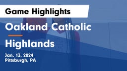 Oakland Catholic  vs Highlands  Game Highlights - Jan. 13, 2024