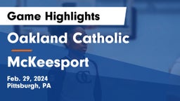 Oakland Catholic  vs McKeesport  Game Highlights - Feb. 29, 2024