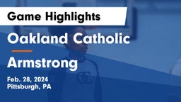 Oakland Catholic  vs Armstrong  Game Highlights - Feb. 28, 2024