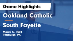 Oakland Catholic  vs South Fayette  Game Highlights - March 13, 2024